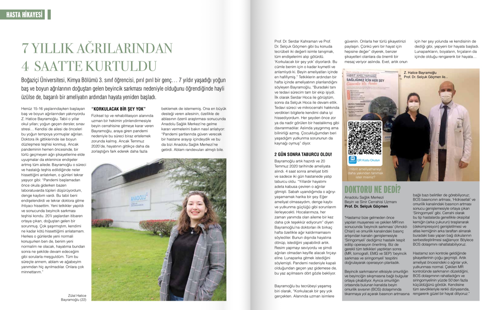 7 Yıllık Ağrılarından 4 Saatte Kurtuldu